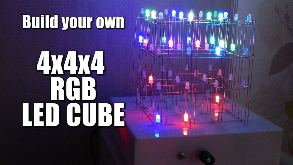 Build your own 4x4x4 RGB LED Cube using arduino