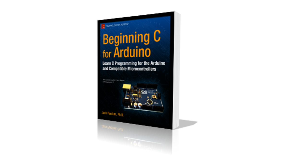 Beginning C for Arduino by Jack Purdum E-Book