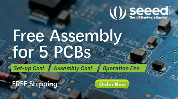 SEEED STUDIO FUSION PCBA SERVICE – FREE ASSEMBLY FOR 5 PCBS