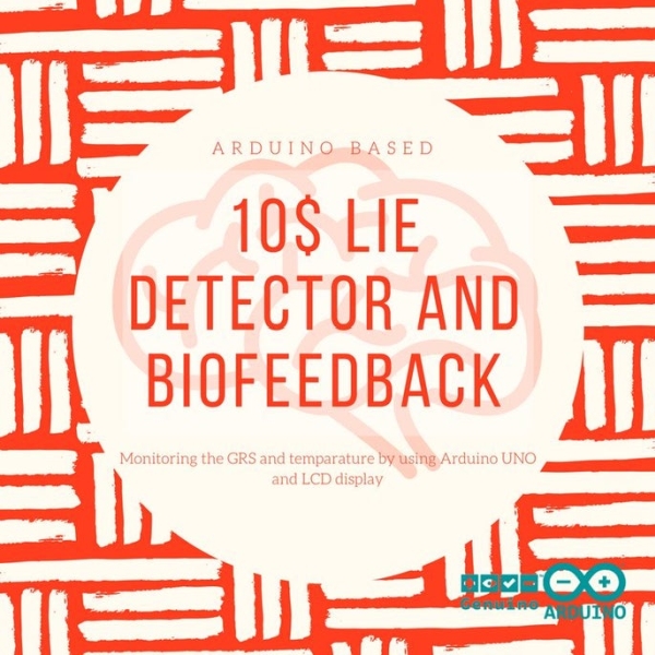 Lie Detector and Biofeedback Arduino Based