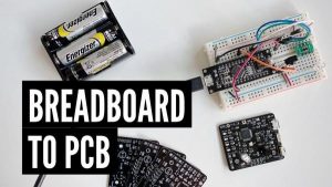 DESIGN CONSIDERATIONS FOR TRANSFERRING A BREADBOARD PROTOTYPE TO CUSTOM PCB DESIGN CONSIDERATIONS FOR TRANSFERRING A BREADBOARD PROTOTYPE TO CUSTOM PCB